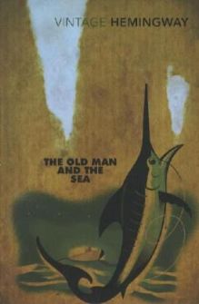 Ernest Hemingway The old Man and the Sea 